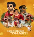 Mere Desh Ki Dharti (2022) Hindi Full Movie HD ESub
